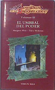 El Umbral Del Poder Leyendas De La Dragonlance Volumen III | 46311 | Weis Margaret/Hickman Tracy