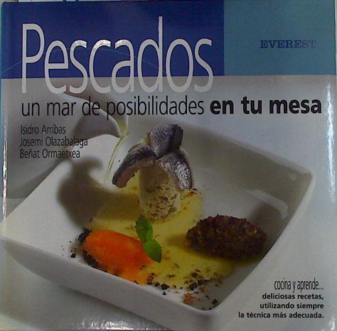 Pescados: un mar de posibilidades en tu mesa | 131100 | Olazabalaga Legarreta, José Miguel