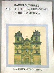 Arquitectura y urbanismo en Iberoamérica | 180015 | Gutiérrez, Ramón