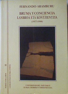 Bruma Y Conciencia / Lanbroa Eta Kontzientzia (1977-1990) | 66369 | Aramburu Fernando