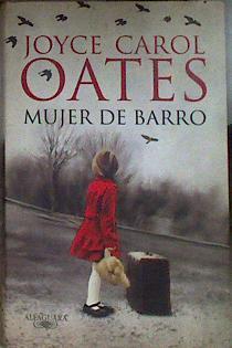 Mujer de barro | 184110 | Oates, Joyce Carol (1938- )