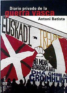 Diario privado de la guerra vasca | 142762 | Batista Viladri, Antonio