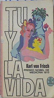 Tú y la vida | 121338 | Frisch, Karl von