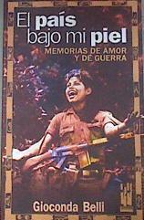 El país bajo mi piel: memorias de amor y de guerra | 179734 | Belli, Gioconda
