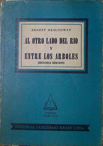 Al Otro Lado Del Río Y Entre Los Árboles | 63562 | Hemingway Ernest