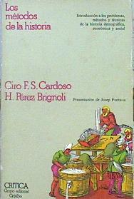 Los Métodos De La Historia | 45066 | Ciro Flamarión S. Cardoso/Héctor Pérez Brignoli/Presentación Josep Fontana