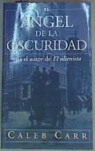 El ángel de la oscuridad | 167253 | Carr, Caleb