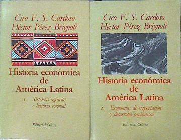 Historia Económica De América Latina 1 Sistemas Agrarios E Historia Colonial Y 2 Econ | 44254 | Cardoso / Brignoli