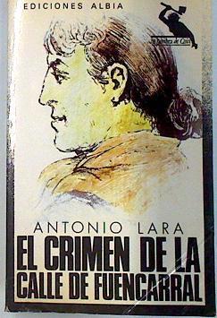 El Crimen De La Calle De Fuencarral | 44911 | Lara Antonio