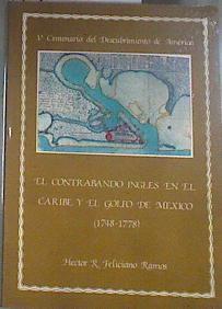 Contrabando inglés en el Caribe y el golfo de México,el: (1748-1778) | 179703 | Feliciano Ramos, Héctor R.