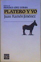 Platero y yo | 146957 | Jiménez, Juan Ramón/Edición de, FRancisco Lopez Estrada