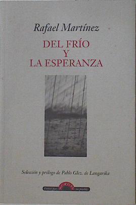 Del frío y la esperanza | 126237 | Martínez López, Rafael