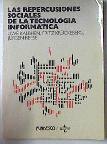 Las repercusiones sociales de la tecnología informática | 121007 | Kalhben, Uwe/Kruckeberg, Fritz
