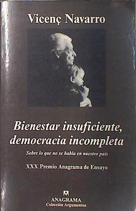 Bienestar insuficiente, democracia incompleta: sobre lo que no se habla en nuestro país | 135788 | Navarro, Vicenç