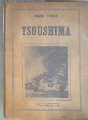 Tsoushima, une poignante épopée de la mer | 182944 | Frank Thiess