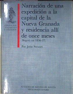 Narración de una expedición a la capital de la Nueva Granada y reidencia allí de once meses | 181501 | John Steuart