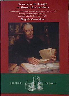 Francisco de Rávago, un ilustre de Cantabria  : epistolario del P. Francisco de Rávago Noriega, S. J | 143989 | Cava, Begoña