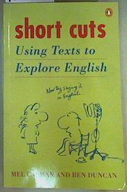 Shortcuts ( Short Cuts Using Texts to explore English ) | 160551 | Calman, Mel/Duncan, Ben