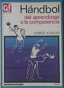 Hándbol del aprendizaje a la competencia | 121609 | Horst Kasler