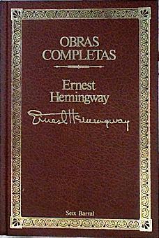 Ernest Hemingway Obras Completas Tomo 2: Adiós a las armas / Tener y no tener | 2984 | Hemingway, Ernest