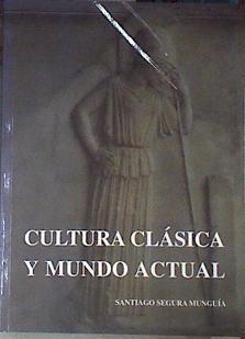 Cultura clásica y mundo actual | 177237 | Segura Munguía, Santiago
