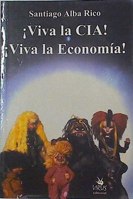 ¡Viva la CIA! ¡Viva la economía! | 87076 | Alba Rico, Santiago