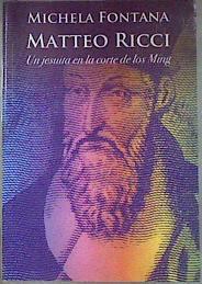 Mateo ricci (un jesuita en la corte de los ming) | 181127 | Michela Fontana