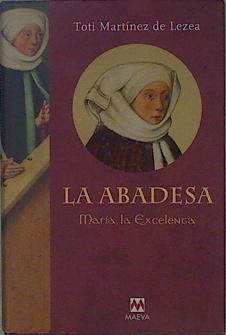 La Abadesa María La Excelenta | 19214 | Martinez De Lezea Toti