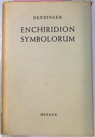 Enchiridion Symbolorum. Definitionum et declarationum de rebus fidei et morum | 21847 | Denzinger Henrici