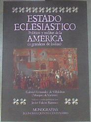 Estado eclesiástico político y militar de la América : o grandeza de Indias | 180211 | Gabriel, Marqués de Varinas, Fernández de Villalobos