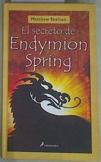 El secreto de Endymion Spring | 157934 | Skelton, Matthew