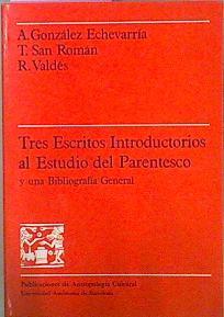 Tres Escritos Introductorios Al Estudio Del Parentesco Y Una Bibliografia General | 58420 | González E./San Román/Valdés
