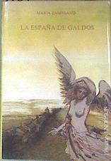 La España de Galdós | 181485 | Zambrano, María