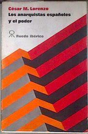 Los anarquistas españoles y el poder | 181119 | Lorenzo, Cesar M