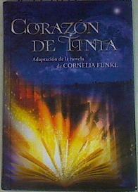 Corazón de tinta : adaptación de la novela de Cornelia Funke | 157908 | Funke, Cornelia Caroline (1958- )