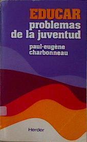Educar, problemas de la juventud | 146714 | Charbonneau, Paul-Eugène