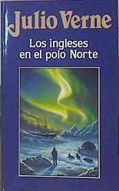 Los Ingleses En El Polo Norte | 43253 | Verne Julio
