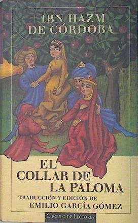 El Collar De La Paloma. Tratado sobre el Amor y los Amantes | 23065 | de Cordoba, Ibn Hazm Ali B. Ahm