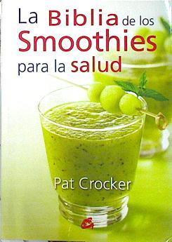 La biblia de los smoothies para la salud | 140057 | Crocker, Pat