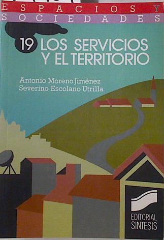 Los servicios y el territorio | 124469 | Moreno Jiménez, Antonio/Escolano Utrilla, Severino