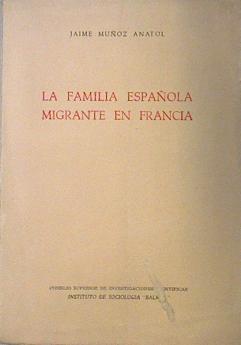 La Familia Española migrante en Francia | 137290 | Muñoz Anatol, Jaime