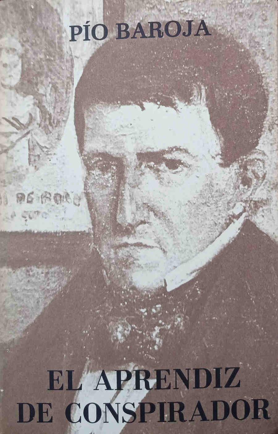 El aprendiz de Conspirador ( Memorias de un hombre de acción Tomo I ) | 188019 | Baroja, Pío