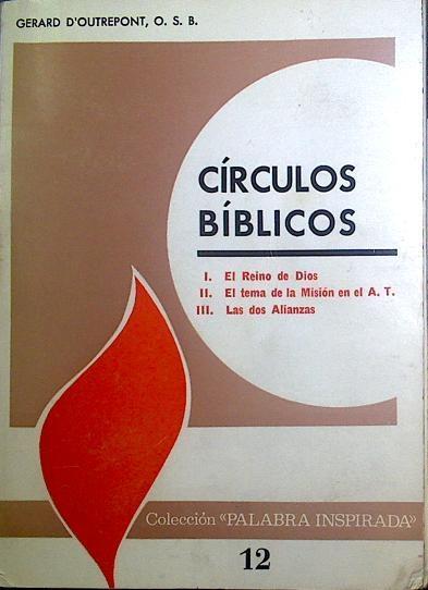 Círculos Bíblicos El Reino de Dios El tema de Misión en el A.T. Las dos Alianzas | 118407 | Gerard D´Outrepont