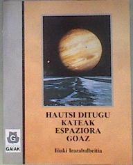 Hautsi ditugu kateak | 183275 | Irazabalbeitia, Iñaki