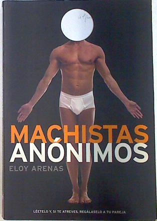 Machistas anónimos | 133222 | Eloy Arenas