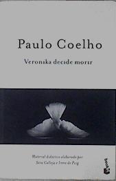 Veronika decide morir | 148336 | Coelho, Paulo/Mira Campins, Montserrat/Calleja Pérez, Seve/Puig i Olivé, Irene de