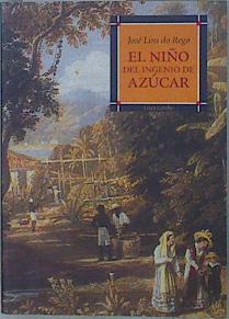 El niño del ingenio de azúcar | 152019 | Rego, José Lins do