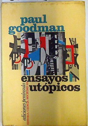 Ensayos utópicos y propuestas practicas | 133312 | Goodman, Paul/Carbonell (traducció), L.