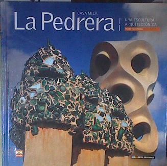 La Pedrera Casa Milá Una escultura arquitectónica | 180099 | Giordano Rodríguez, Carlos Alberto (1971- )/Palmisano, Lionel Nicolás (1970- )