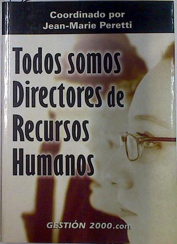 Todos somos directores de recursos humanos | 132381 | Peretti, Jean-Marie/V.A.
